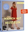 Mini-Masterclass - Nähen mit Musselin - Anja Roloff - 9783745921052
