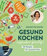 Gesund kochen - unfassbar günstig! - Dagmar Von Cramm - 9783745925241