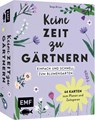 Kartenset: Keine Zeit zu gärtnern - 64 Karten - Einfach und schnell zum Blumengarten - Sonja Di Leo - 9783745926897