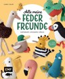 Alle meine Federfreunde: Kunterbunte Amigurumis häkeln | Flamingo, Pfau, Papageientaucher und andere süße Vögel - Ilaria Caliri - 9783745926972