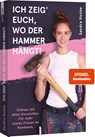 Ich zeig' euch, wo der Hammer hängt! - Sandra Hunke - 9783745928075