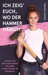 Ich zeig' euch, wo der Hammer hängt! - Sandra Hunke - 9783745928075