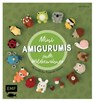 Mini-Amigurumis - Süße Waldbewohner - Julia Chiang - 9783745929386