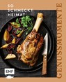 Genussmomente: So schmeckt Heimat - Edition Michael Fischer - 9783745930870