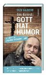 Im Ernst: Gott hat Humor - GILBERT,  Guy - 9783746252193