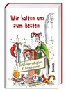 Wir halten uns zum Besten -  - 9783746256979