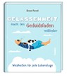 Gelassenheit macht den Geduldsfaden reißfester - Ernst Ferstl - 9783746267159