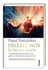Dilexit nos. Er hat uns geliebt - Papst Franziskus - 9783746267562