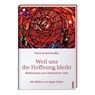 Weil uns die Hoffnung bleibt - Dietrich Bonhoeffer ; Sieger Köder - 9783746268330
