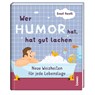 Wer Humor hat, hat gut lachen - Ernst Ferstl - 9783746269429