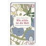 Wie schön ist die Welt - Rainer Maria Rilke - 9783746269962