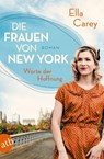 Die Frauen von New York - Worte der Hoffnung - Ella Carey - 9783746615035