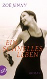 Ein schnelles Leben - Zoé Jenny - 9783746620596