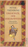 Das Konzil der Verdammten - Peter Tremayne - 9783746624686