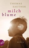Milchblume - Thomas Sautner - 9783746628233