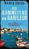 Der Kommissar von Barfleur - Maria Dries - 9783746630779