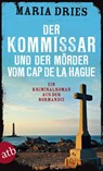 Der Kommissar und der Mörder vom Cap de la Hague - Maria Dries - 9783746632155