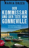 Der Kommissar und der Tote von Gonneville - Maria Dries - 9783746632605