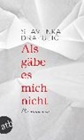 Drakulic, S: Als gäbe es mich nicht - DRAKULIC,  Slavenka - 9783746632803