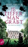 Je tiefer man gräbt - Mary Ann Fox - 9783746633619