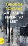 Wie man in Berlin so lebt - Theodor Fontane - 9783746634838