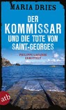 Der Kommissar und die Tote von Saint-Georges - Maria Dries - 9783746635279