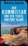 Der Kommissar und der Teufel von Port Blanc - Maria Dries - 9783746637006