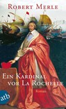 Ein Kardinal vor La Rochelle - Robert Merle - 9783746638904