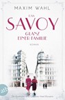 Das Savoy - Glanz einer Familie - Maxim Wahl - 9783746639857