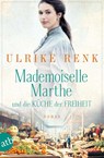 Mademoiselle Marthe und die Küche der Freiheit - Ulrike Renk - 9783746640556