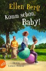 Komm schon, Baby! - Ellen Berg - 9783746641027