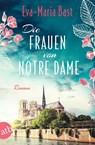 Die Frauen von Notre Dame - Eva-Maria Bast - 9783746641058