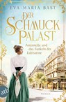 Der Schmuckpalast - Antoinette und das Funkeln der Edelsteine - Eva-Maria Bast - 9783746641065