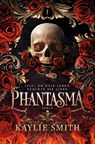 Phantasma - Spiel um dein Leben, fürchte die Liebe - Kaylie Smith - 9783746642000
