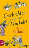 Geschichten aus der Murkelei - Hans Fallada - 9783746653044