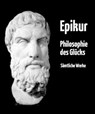 Philosophie des Glücks - Epikur Epikouros - 9783746728872