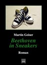 Beethoven in Sneakers - Martin Geiser - 9783746772295