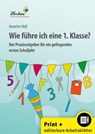 Wie führe ich eine 1. Klasse? - Annette Holl - 9783746805276