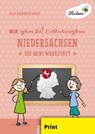 Wir gehen auf Entdeckungstour: Niedersachsen (PR) - Julia Kulbarsch-Wilke - 9783746806082