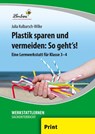 Plastik sparen und vermeiden: So geht's! (PR) - Julia Kulbarsch-Wilke - 9783746806198