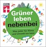 Grüner leben nebenbei - Christian Eigner - 9783747102350