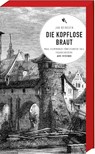Die kopflose Braut - Jan Beinßen - 9783747202142