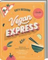 Vegan Express - Schneller gekocht als geliefert - Katy Beskow - 9783747202494