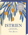 Istrien - Deutscher Kochbuchpreis 2023 Silber - Paola Bacchia - 9783747204566