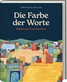 Die Farbe der Worte - Rafik Schami ; Root Leeb - 9783747207208