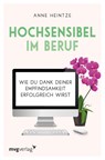 Hochsensibel im Beruf - Anne Heintze - 9783747400944