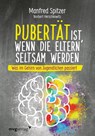 Pubertät ist, wenn die Eltern seltsam werden - Manfred Spitzer ; Norbert Herschkowitz - 9783747401255