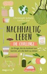 Nachhaltig leben - Die Challenge - Christoph Schulz ; Carolina Graf - 9783747401811