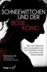 Schneewittchen und der böse König - Katharina M. ; Barbara Schmid - 9783747401903