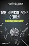 Das musikalische Gehirn - Manfred Spitzer - 9783747402467